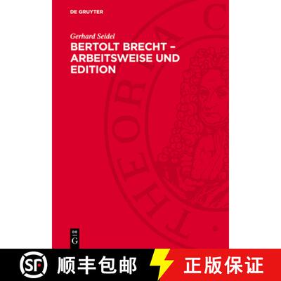 【3-4周达】精装 Bertolt Brecht - Arbeitsweise Und Edition: Das Literarische Werk ALS Prozeß [9783112751985]