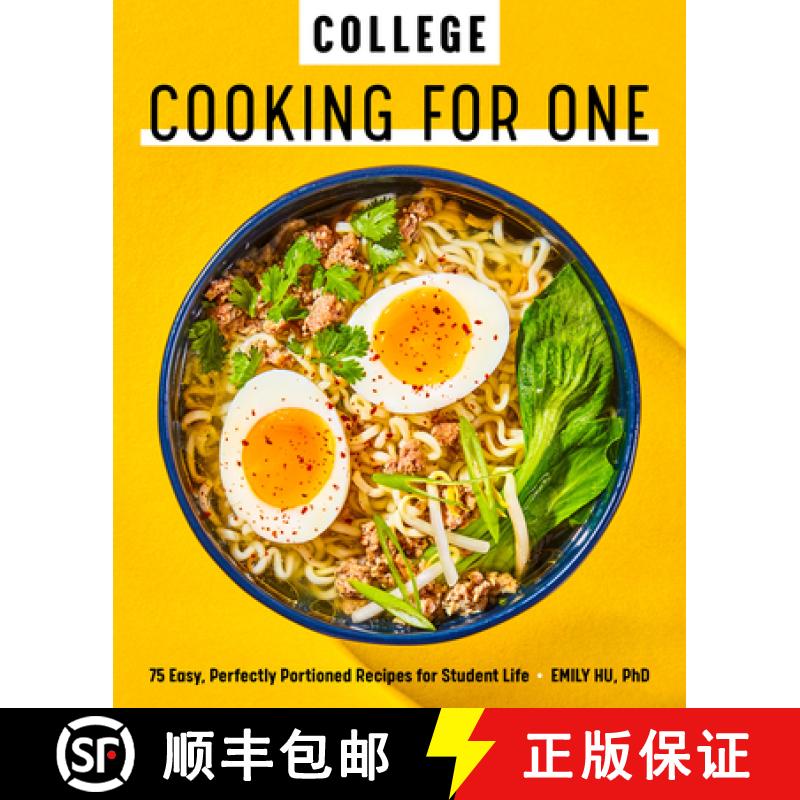 【3-4周达】College Cooking for One: 75 Easy, Perfectly Portioned Recipes for Student Life [9781647393410]
