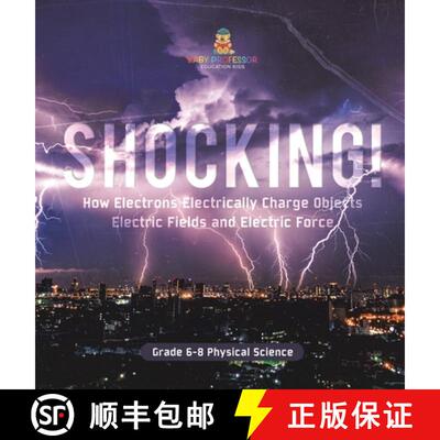 【3-4周达】精装 Shocking! How Electrons Electrically Charge Objects | Electric Fields and Electric Fo... [9781541997363]