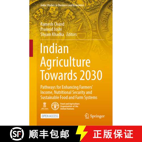 【3-4周达】精装 Indian Agriculture Towards 2030 : Pathways for Enhancing Farmers' Income, Nutritional... [9789811907623]