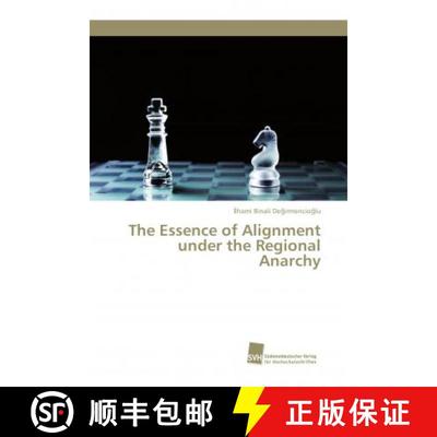 预订 The Essence of Alignment under the Regional Anarchy [9786202322171]