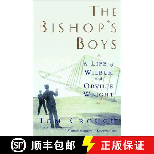 【3-4周达】Bishop's Boys: A Life of Wilbur and Orville Wright (Revised) [9780393306958]