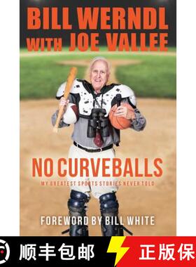 【3-4周达】No Curveballs: My Greatest Sports Stories Never Told [9780692757918]