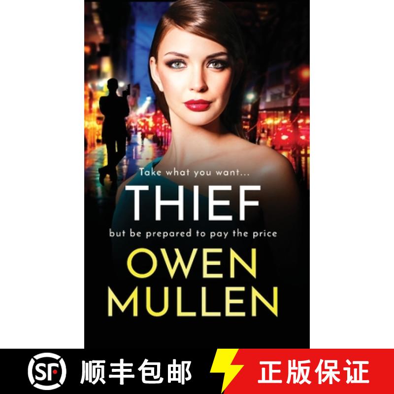 【2-3周达】Thief: The BRAND NEW gripping, addictive, gritty thriller from Owen Mullen for 2022 [9781804154953]