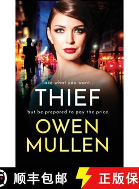 【3-4周达】Thief: The BRAND NEW gripping, addictive, gritty thriller from Owen Mullen for 2022 [9781804154953]
