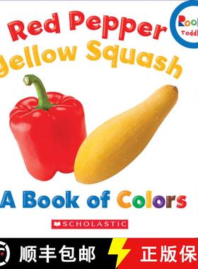 预订 Red Pepper, Yellow Squash: A Book of Colors (Rookie Toddler) [9780531209172]