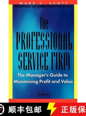 【3-4周达】The Professional Service Firm - The Managers Guide To Maximising Profit & Value [Wiley经管] [9780471499480]