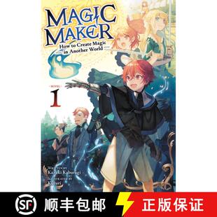 预订 Magic Maker: How to Create Magic in Another World (Light Novel) Vol. 1 [9798897652242]