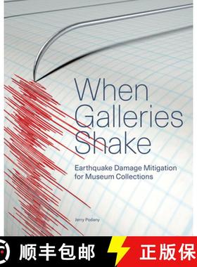 【3-4周达】When Galleries Shake - Earthquake Damage Mitigation for Museum Collections [9781606065228]