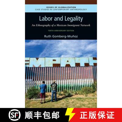 【3-4周达】Labor and Legality: An Ethnography of a Mexican Immigrant Network, 10th Anniversary Edition [9780190076474]