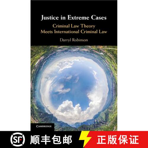 【3-4周达】Justice in Extreme Cases: Criminal Law Theory Meets International Criminal Law [9781009318556]