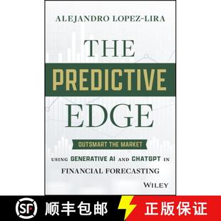【3-4周达】The Predictive Edge – Outsmart the Market Using Generative AI and ChatGPT in Financial Fo... [9781394242719]