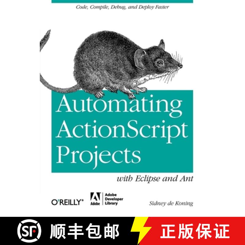 【3-4周达】Automating ActionScript Projects with Eclipse and Ant: Code, Compile, Debug and Deploy Faster [9781449307738]