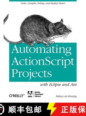 【3-4周达】Automating ActionScript Projects with Eclipse and Ant: Code, Compile, Debug and Deploy Faster [9781449307738]