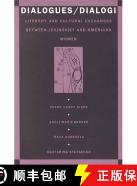 【3-4周达】Dialogues/Dialogi: Literary and Cultural Exchanges Between (Ex)Soviet and American Women [9780822313908]