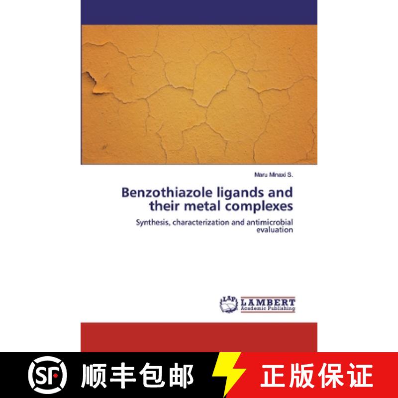预订 Benzothiazole ligands and their metal complexes [9786200314017]