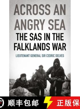 【3-4周达】Across an Angry Sea: The SAS in the Falklands War: The SAS in the Falklands War [9781787383425]
