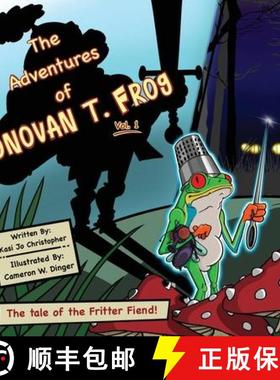 预订 The Adventures of Donovan T. Frog Vol 1: The Tale of the Fritter Fiend [9798888122662]