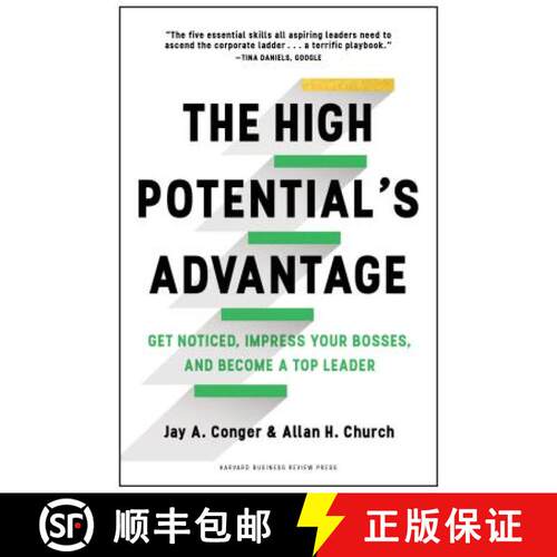 【3-4周达】精装 The High Potential's Advantage : Get Noticed, Impress Your Bosses, and Become a Top L... [9781633692886]