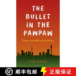 【3-4周达】Bullet in the Pawpaw, The - Theatre and AIDS in South Africa: Theatre and AIDS in South Af... [9781789041989]