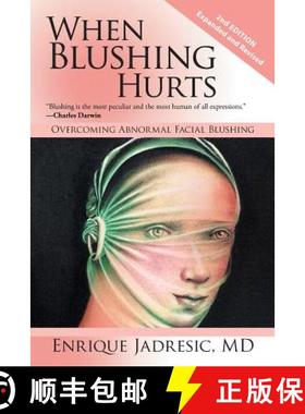【3-4周达】When Blushing Hurts: Overcoming Abnormal Facial Blushing [9781532020544]