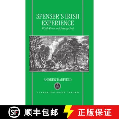 【3-4周达】Edmund Spenser's Irish Experience: Wilde Fruit and Salvage Soyl [9780198183457]