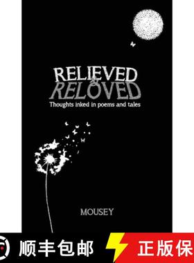 【3-4周达】Relieved and Reloved: Thoughts inked in poems and tales [9781735456256]