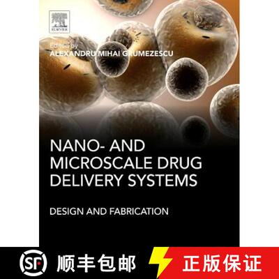 【3-4周达】Nano- and Microscale Drug Delivery Systems: Design and Fabrication [9780323527279]