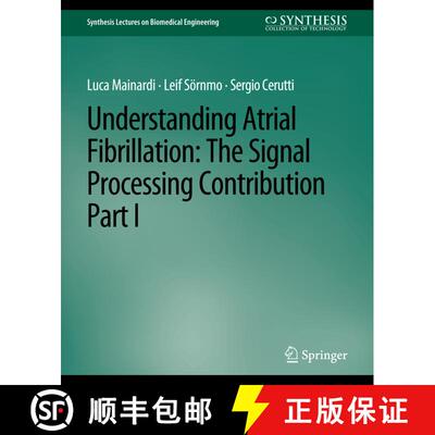 【3-4周达】Understanding Atrial Fibrillation : The Signal Processing Contribution, Part I [9783031005053]