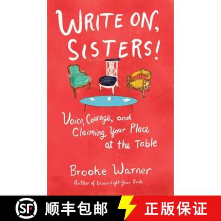 【3-4周达】Write On, Sisters!: Voice, Courage, and Claiming Your Place at the Table [9781631526701]
