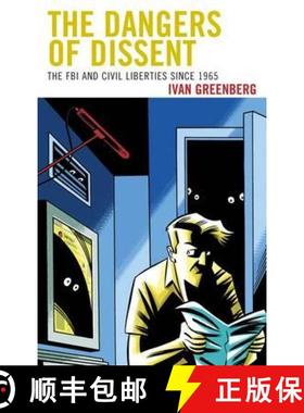 预订 The Dangers of Dissent : The FBI and Civil Liberties since 1965 [9780739149386]