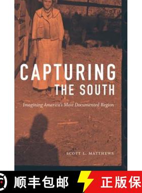 预订 Capturing the South: Imagining America's Most Documented Region [9781469646442]