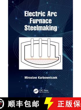 【3-4周达】Electric Arc Furnace Steelmaking [9780367673482]