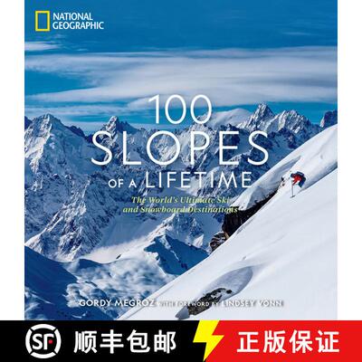 【3-4周达】100 Slopes of a Lifetime: The World's Ultimate Ski and Snowboard Destinations [9781426221958]