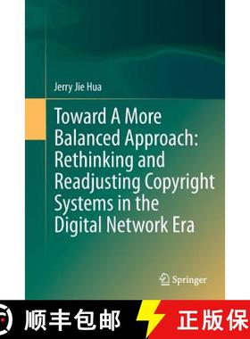 【3-4周达】Toward A More Balanced Approach: Rethinking and Readjusting Copyright Systems in the Digit... [9783662514580]