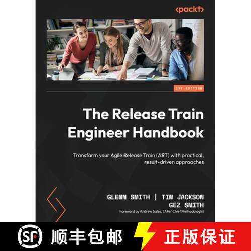 预订 The Release Train Engineer Handbook: Transform your Agile Release Train (ART) with practical, re... [9781836205234]