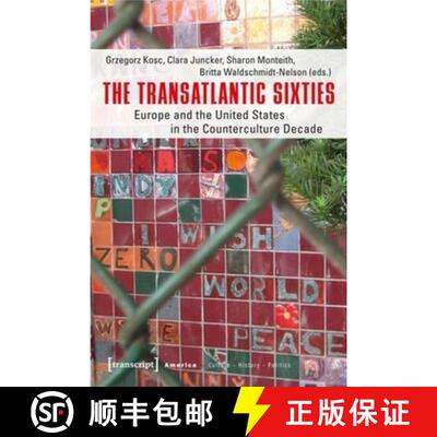 【3-4周达】The Transatlantic Sixties: Europe and the United States in the Counterculture Decade [9783837622164]