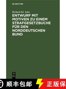 【3-4周达】Entwurf Mit Motiven Zu Einem Strafgesetzbuche Für Den Norddeutschen Bund [9783112389058]