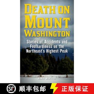 【3-4周达】Death on Mount Washington : Stories of Accidents and Foolhardiness on the Northeast's High... [9781493032075]