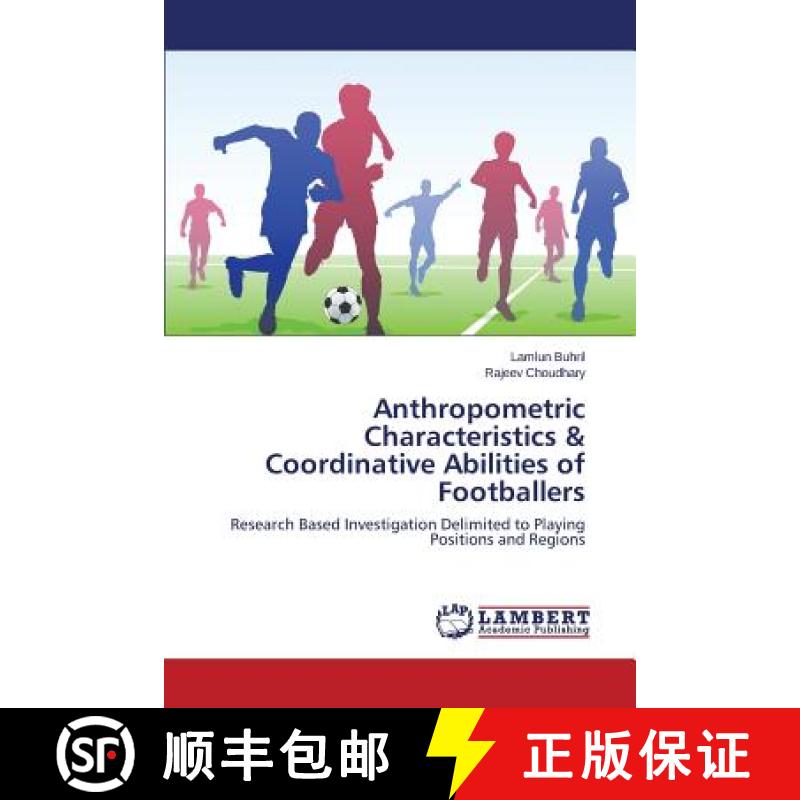 预订 Anthropometric Characteristics & Coordinative Abilities of Footballers [9783659799419]