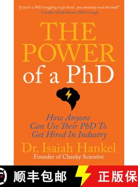 【3-4周达】The Power of a PhD : How Anyone Can Use Their PhD to Get Hired in Industry [9781631958465]
