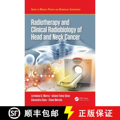 【3-4周达】精装 Radiotherapy and Clinical Radiobiology of Head and Neck Cancer [9781498778299]