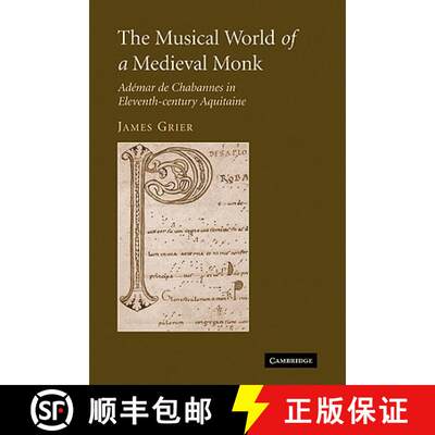【3-4周达】The Musical World of a Medieval Monk: Ademar de Chabannes in Eleventh-Century Aquitaine [9780521122771]