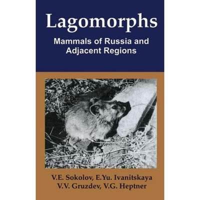 预订 Lagomorphs: Mammals of Russia and Adjacent Regions [9781578085224]