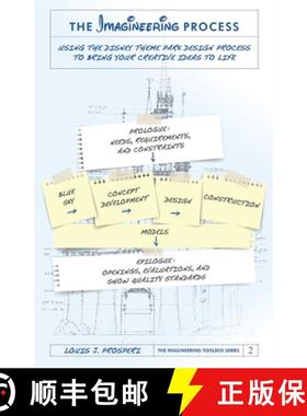 【3-4周达】The Imagineering Process: Using the Disney Theme Park Design Process to Bring Your Creativ... [9798896091608]