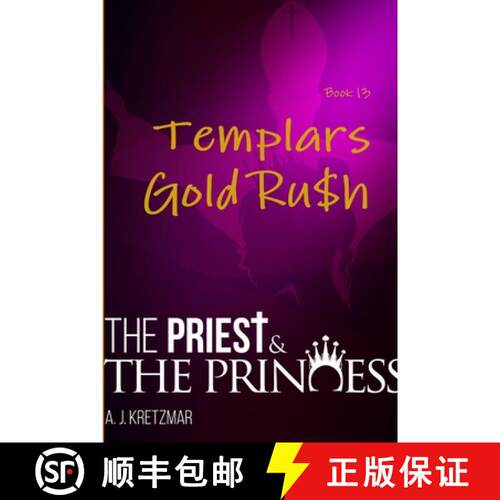 【3-4周达】The Priest & The Princess: Templars Gold Ru$h: Book 13 [9781312297401]