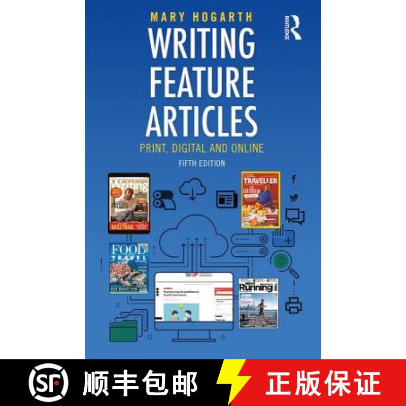 【4周达】Writing Feature Articles : Print, Digital and Online [9781138238169]