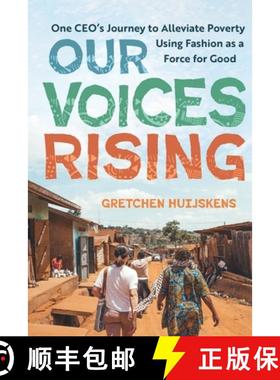 预订 Our Voices Rising: One CEO's Journey to Alleviate Poverty Using Fashion as a Force for Good [9781955051262]