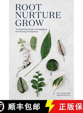 【3-4周达】Root, Nurture, Grow: The Essential Guide to Propagating and Sharing Houseplants [9781787132184]