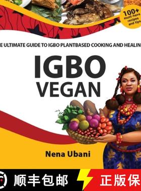 【3-4周达】Igbo Vegan - The Ultimate Guide to Igbo Plantbased Cooking and Healing [9781913455361]